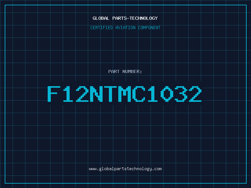 Aviation Part F12NTMC1032