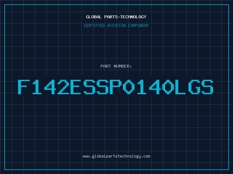 Aviation Part F142ESSP0140LGS