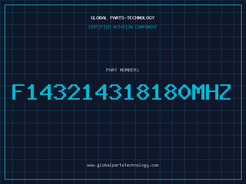 Aviation Part F143214318180MHZ