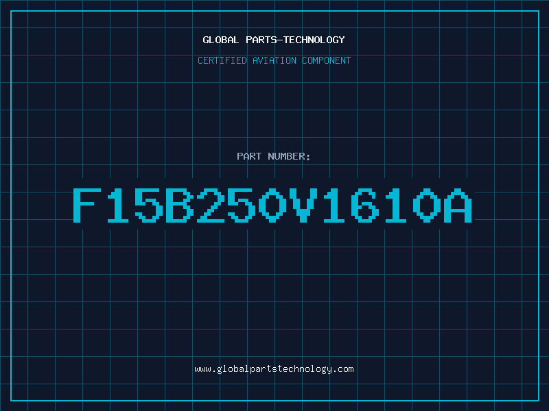 Aviation Part F15B250V1610A