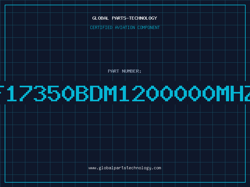 Aviation Part F17350BDM1200000MHZ