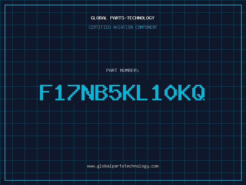 Aviation Part F17NB5KL10KQ