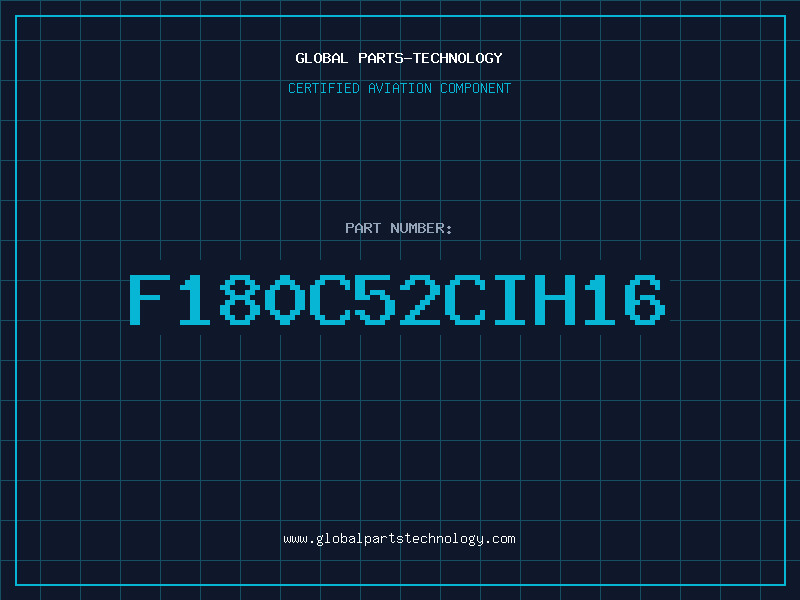Aviation Part F180C52CIH16