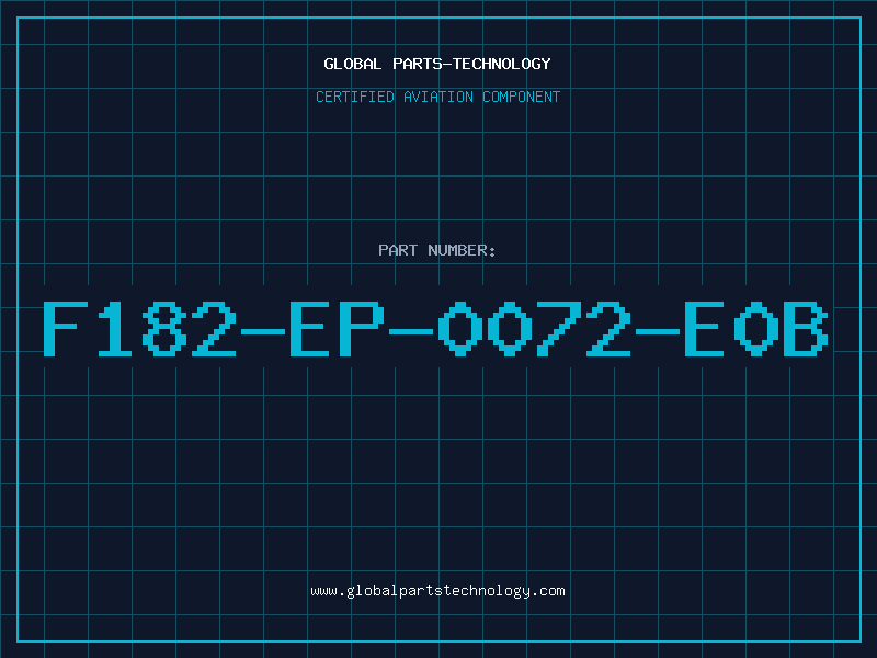 Aviation Part F182-EP-0072-E0B