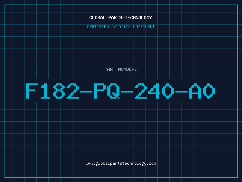 Aviation Part F182-PQ-240-A0