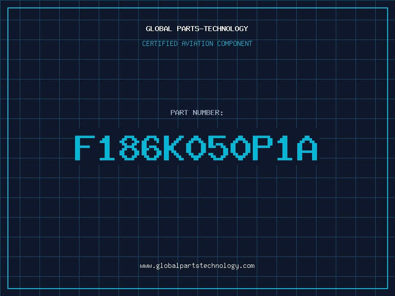 Aviation Part F186K050P1A