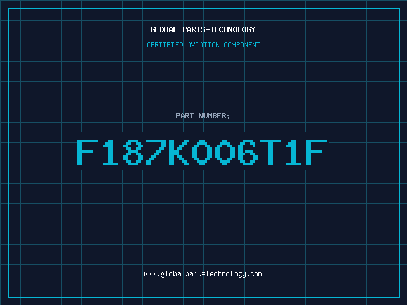 Aviation Part F187K006T1F