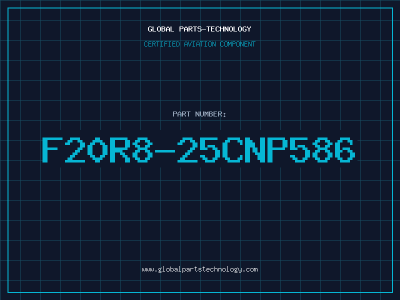 Aviation Part F20R8-25CNP586
