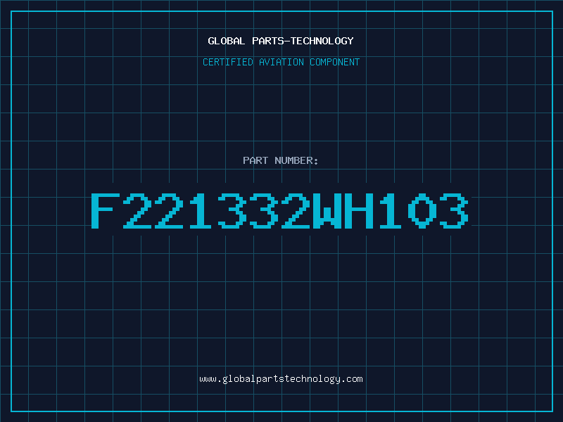 Aviation Part F221332WH103