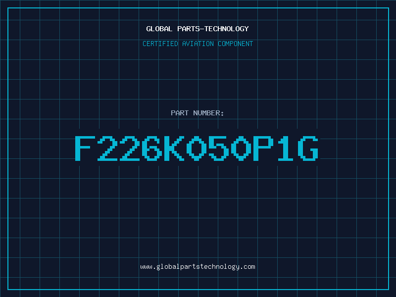 Aviation Part F226K050P1G