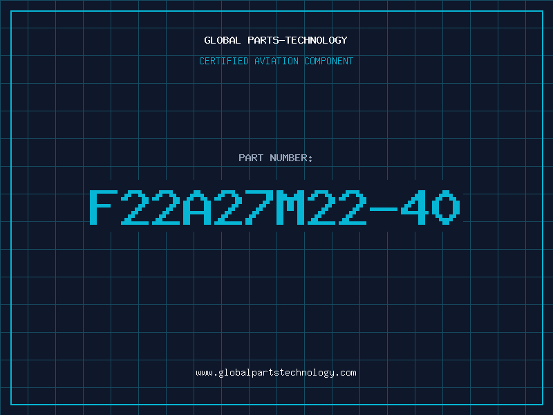 Aviation Part F22A27M22-40
