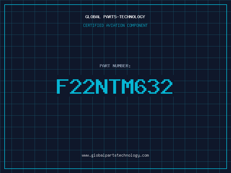 Aviation Part F22NTM632