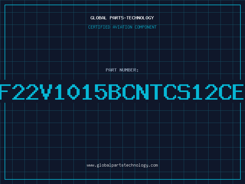 Aviation Part F22V1015BCNTCS12CE