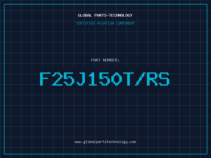Aviation Part F25J150T/RS