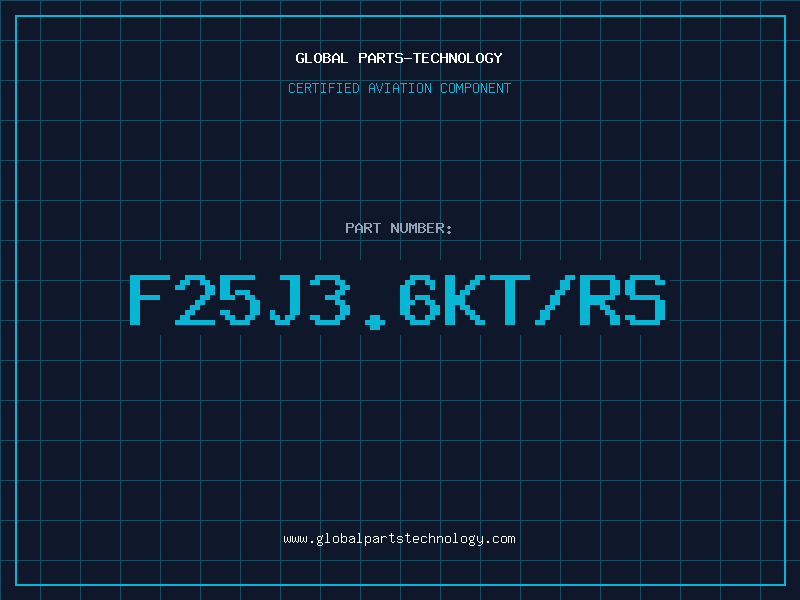 Aviation Part F25J3.6KT/RS