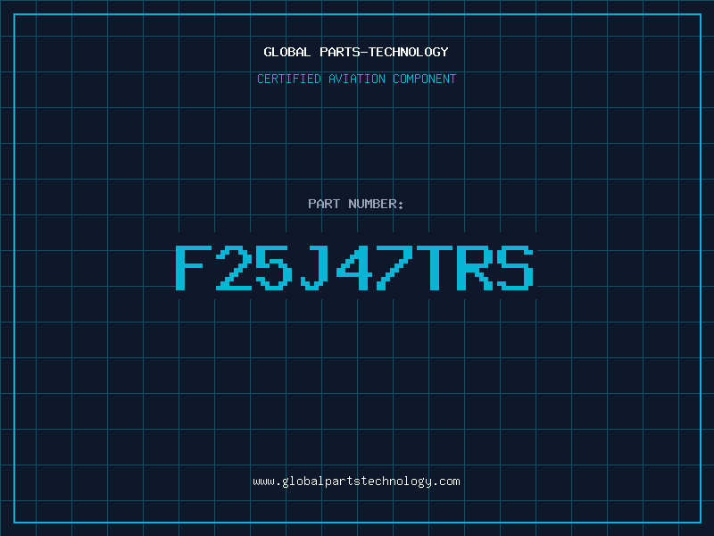 Aviation Part F25J47TRS