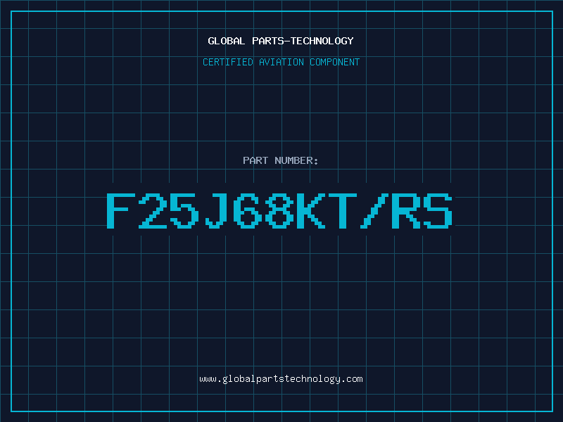 Aviation Part F25J68KT/RS