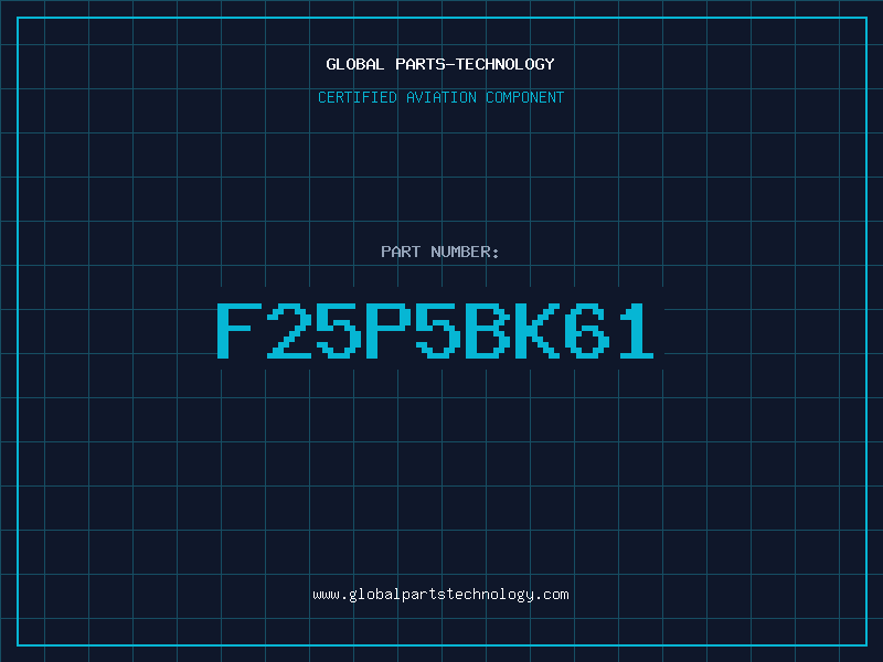 Aviation Part F25P5BK61