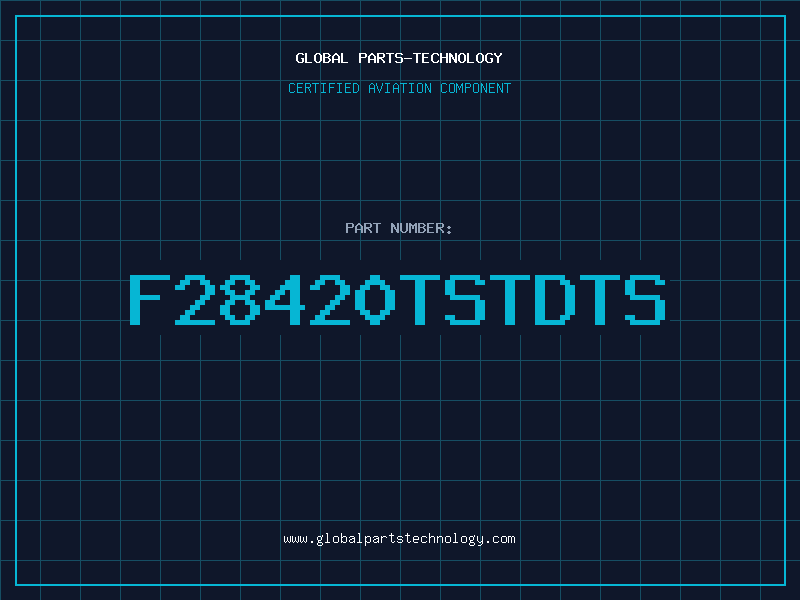 Aviation Part F28420TSTDTS