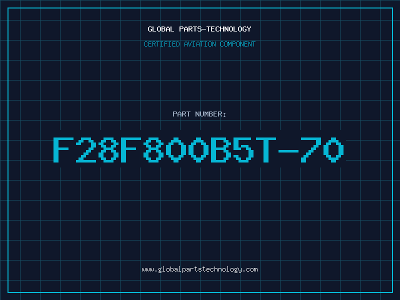 Aviation Part F28F800B5T-70