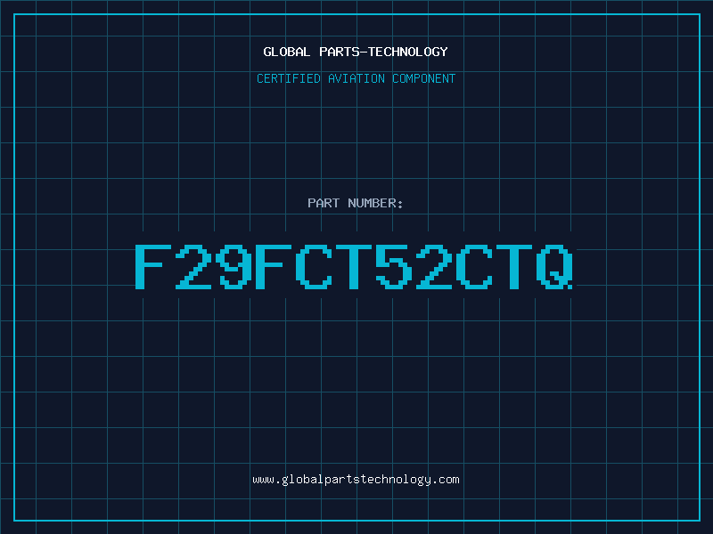 Aviation Part F29FCT52CTQ