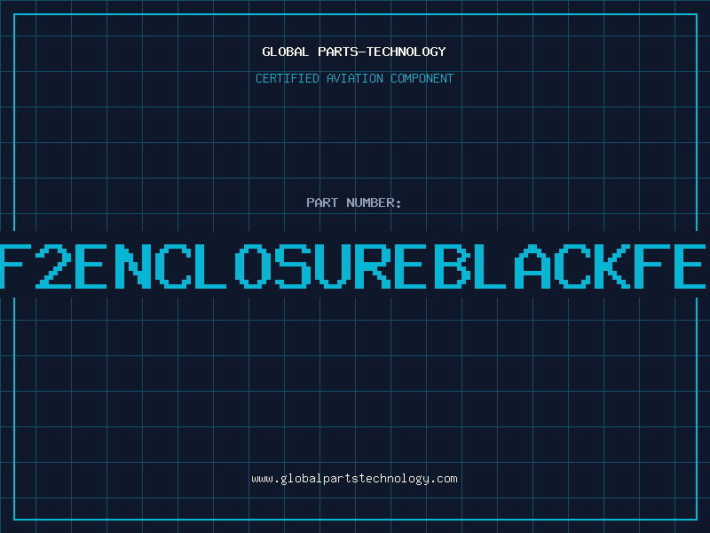 Aviation Part F2ENCLOSUREBLACKFE