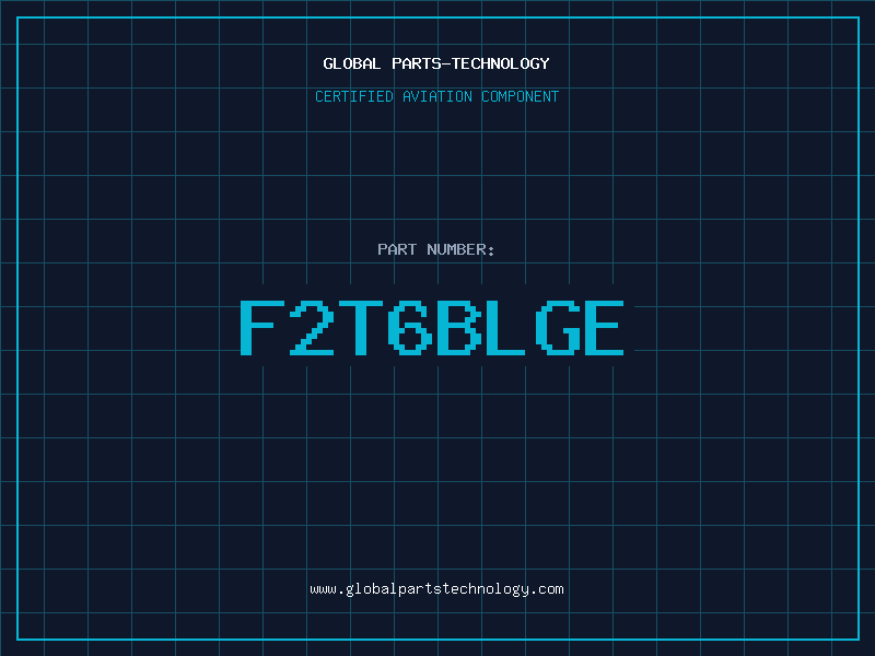 Aviation Part F2T6BLGE