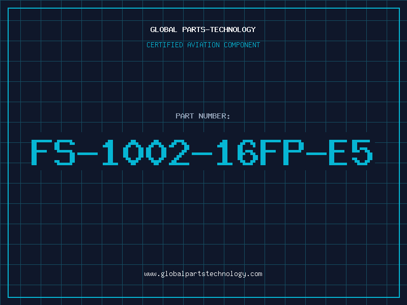 Aviation Part FS-1002-16FP-E5