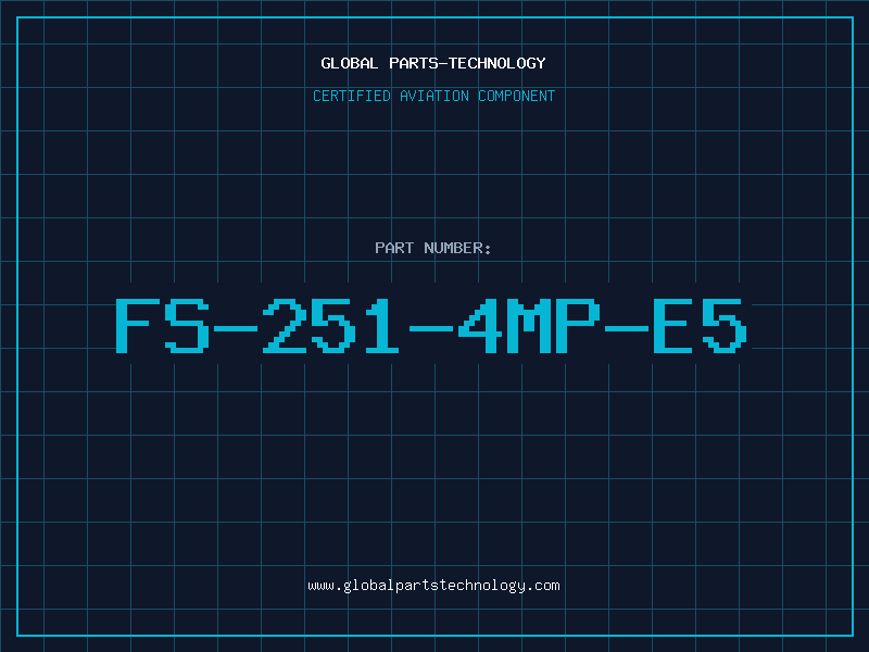 Aviation Part FS-251-4MP-E5