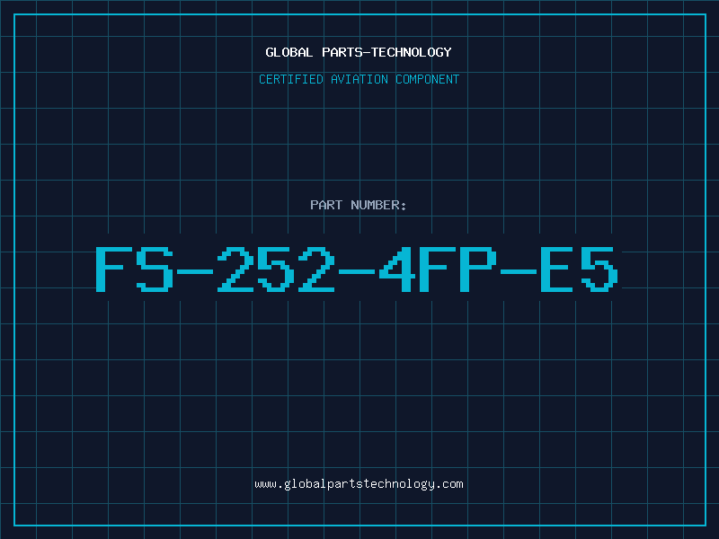 Aviation Part FS-252-4FP-E5