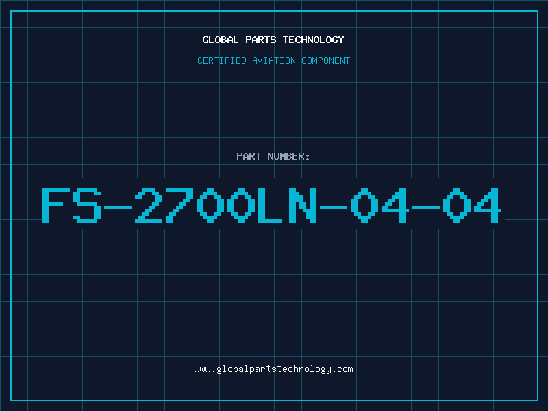 Aviation Part FS-2700LN-04-04