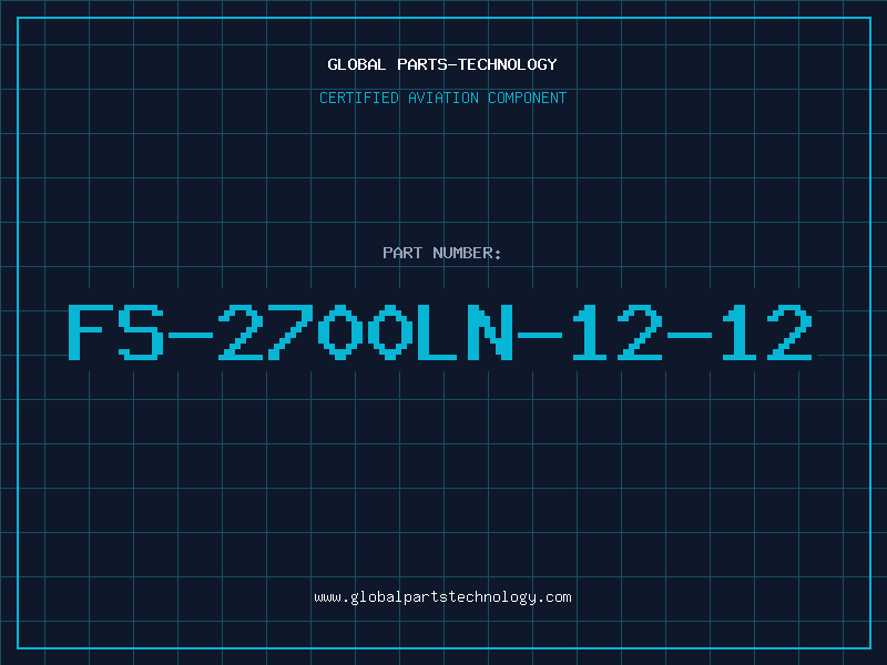 Aviation Part FS-2700LN-12-12