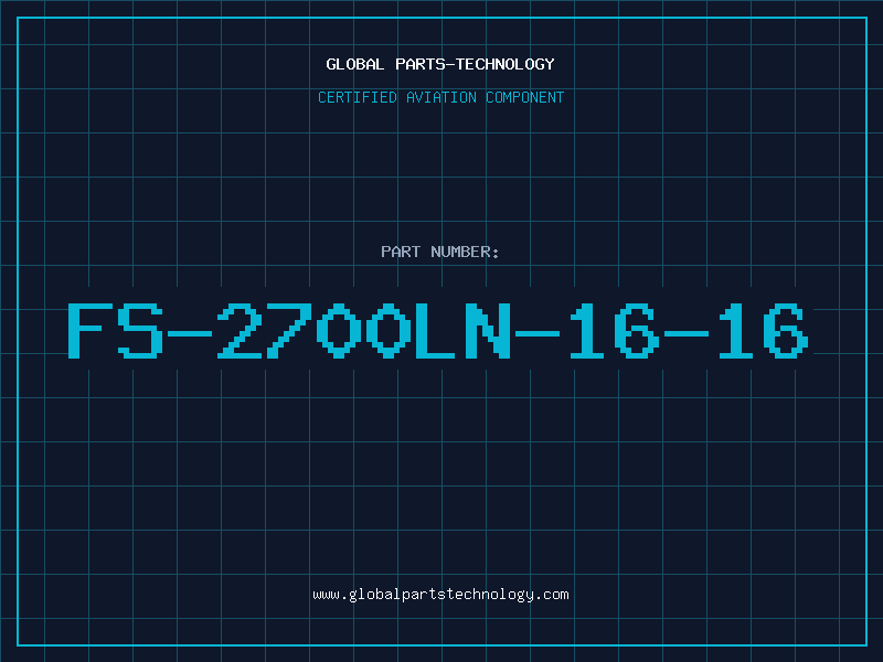 Aviation Part FS-2700LN-16-16