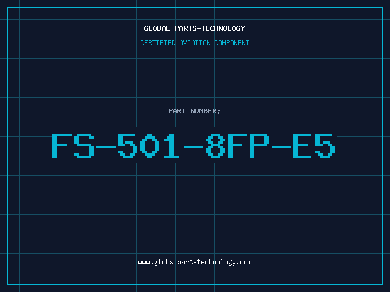 Aviation Part FS-501-8FP-E5