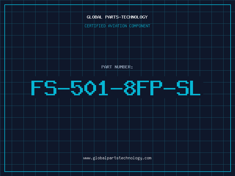 Aviation Part FS-501-8FP-SL