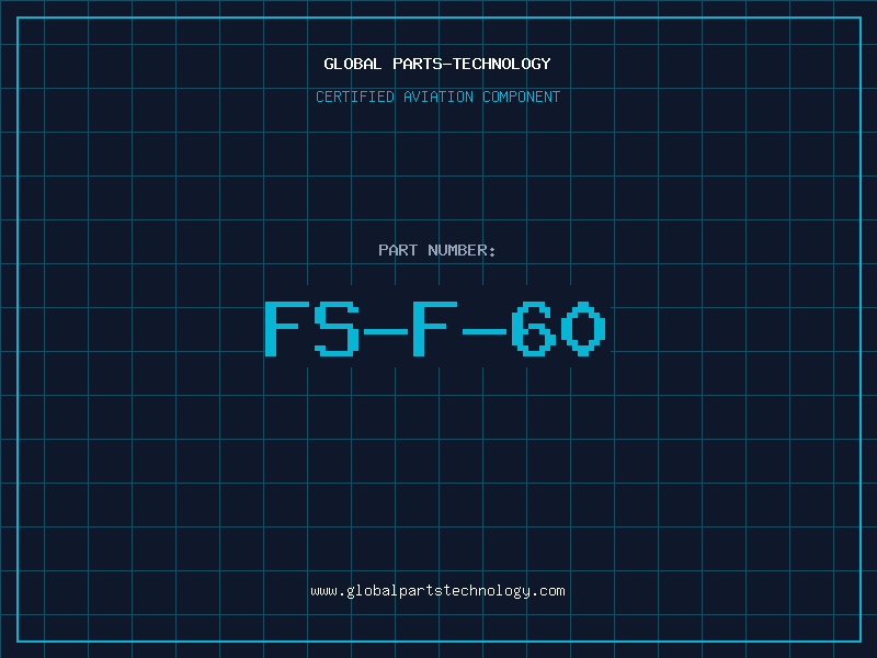 Aviation Part FS-F-60