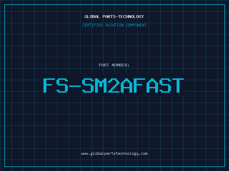 Aviation Part FS-SM2AFAST