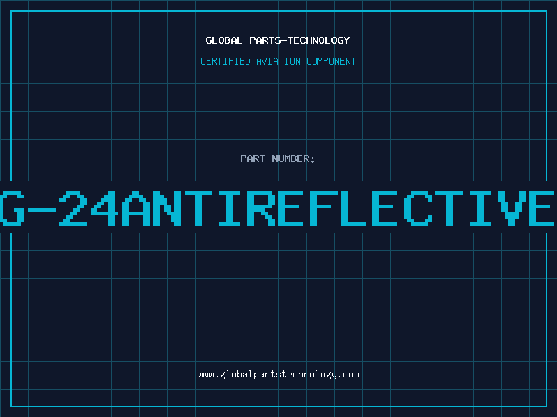 Aviation Part G-24ANTIREFLECTIVE