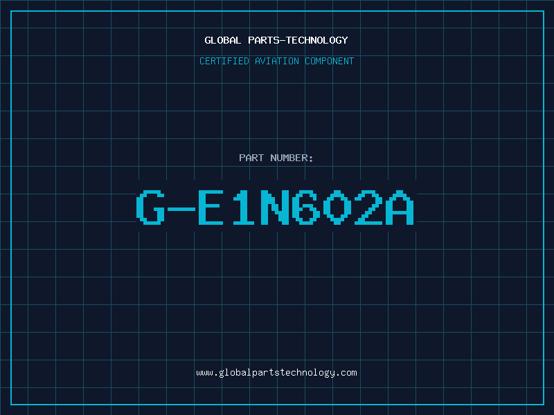 Aviation Part G-E1N602A