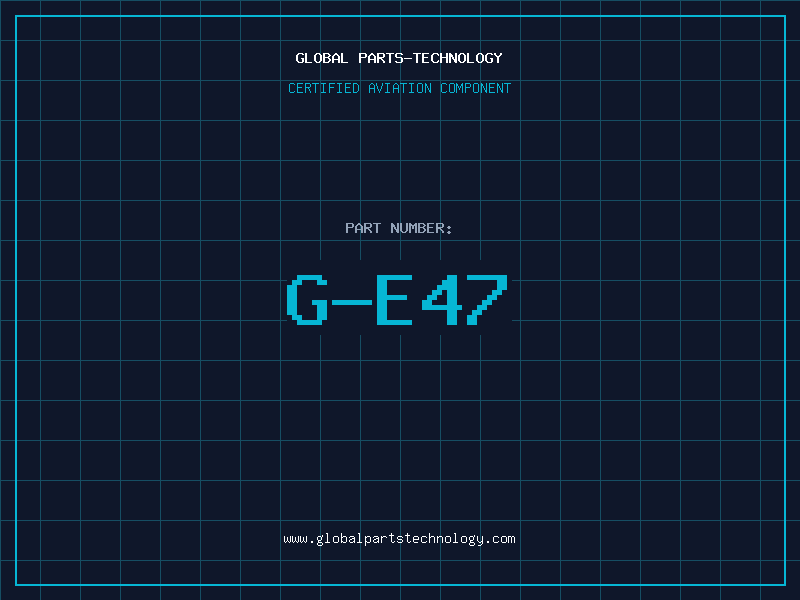 Aviation Part G-E47