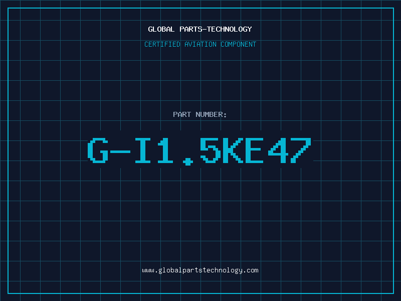 Aviation Part G-I1.5KE47