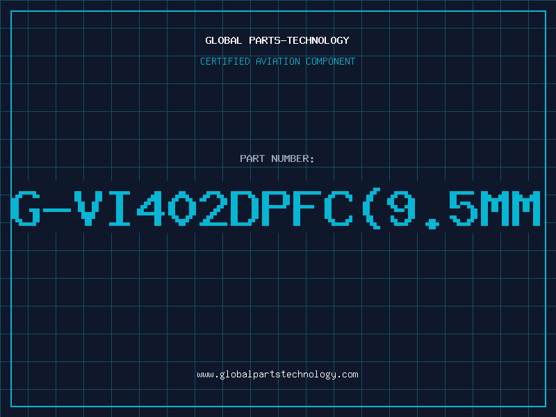 Aviation Part G-VI402DPFC(9.5MM