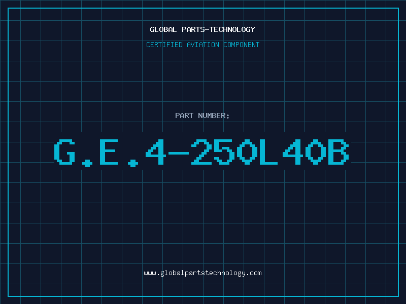 Aviation Part G.E.4-250L40B
