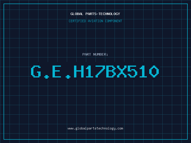 Aviation Part G.E.H17BX510