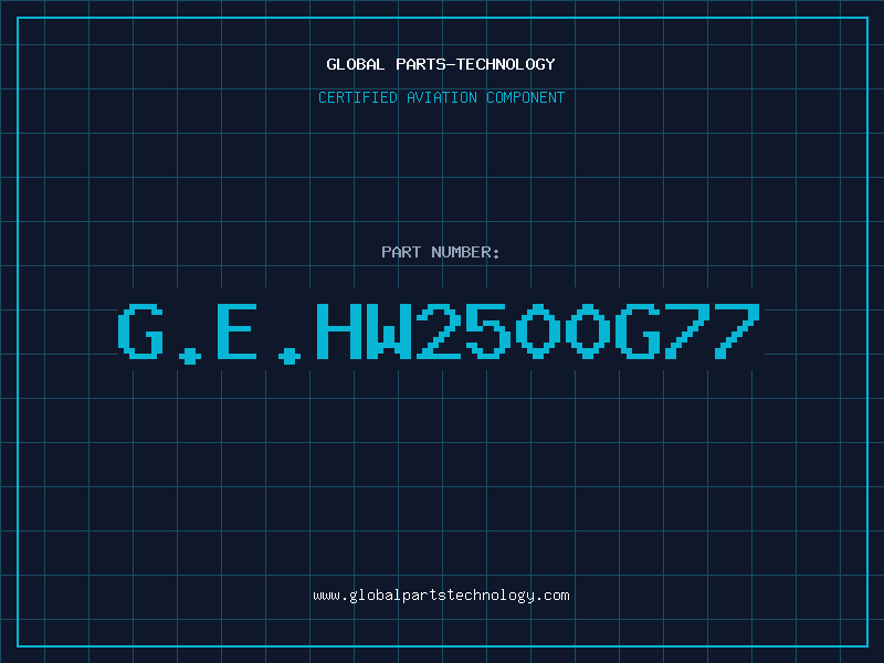 Aviation Part G.E.HW2500G77