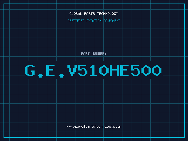 Aviation Part G.E.V510HE500
