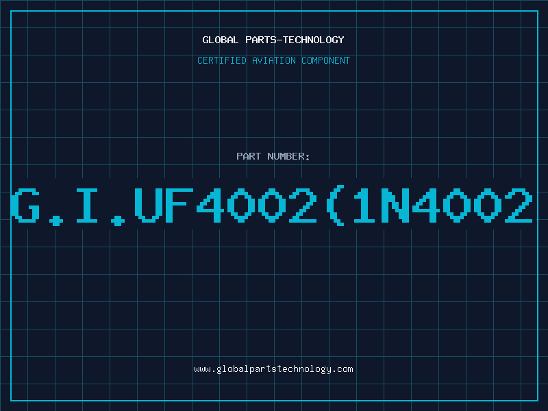 Aviation Part G.I.UF4002(1N4002