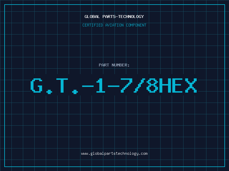 Aviation Part G.T.-1-7/8HEX