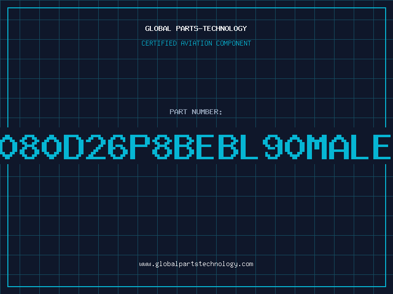 Aviation Part G080D26P8BEBL:90MALEL