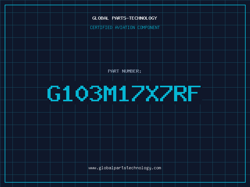 Aviation Part G103M17X7RF